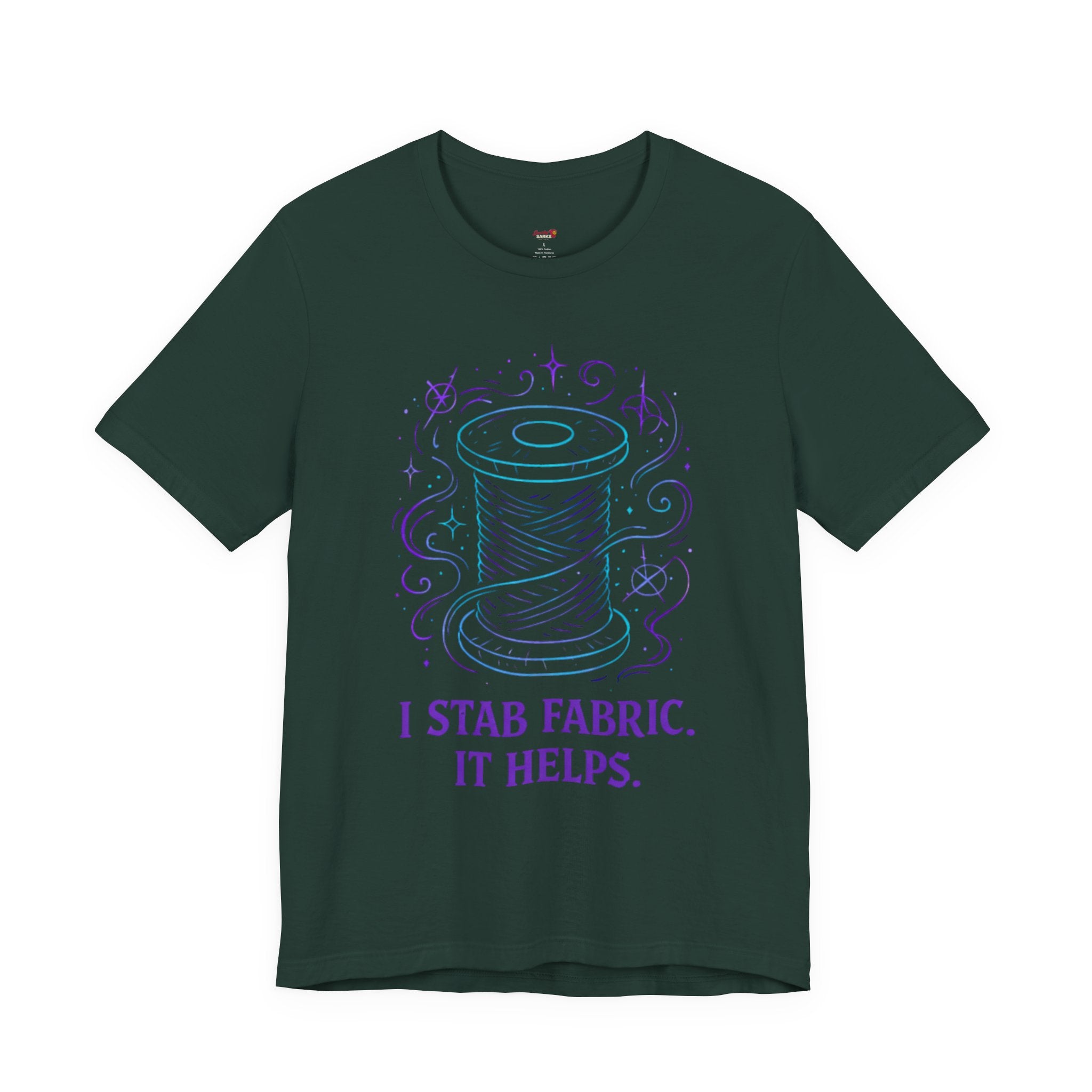 I Stab Fabric.  It Helps T-Shirt