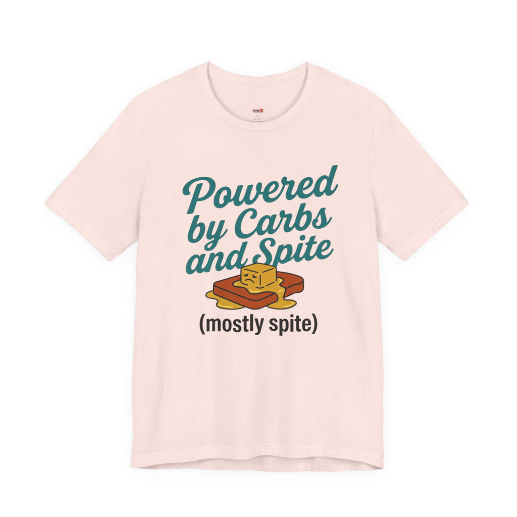 Powered by Carbs and Spite T-Shirt