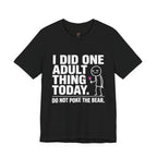 I Did One Adult Thing Today T-Shirt