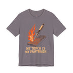 My Torch is My Paintbrush T-Shirt