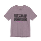 Professionally Underwhelming T-Shirt