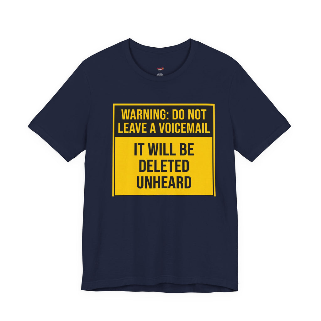Do Not Leave A Voicemail T-Shirt