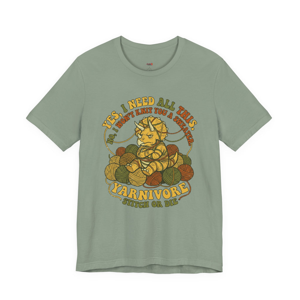 Yarnivore -- Yes, I Need all This T-Shirt