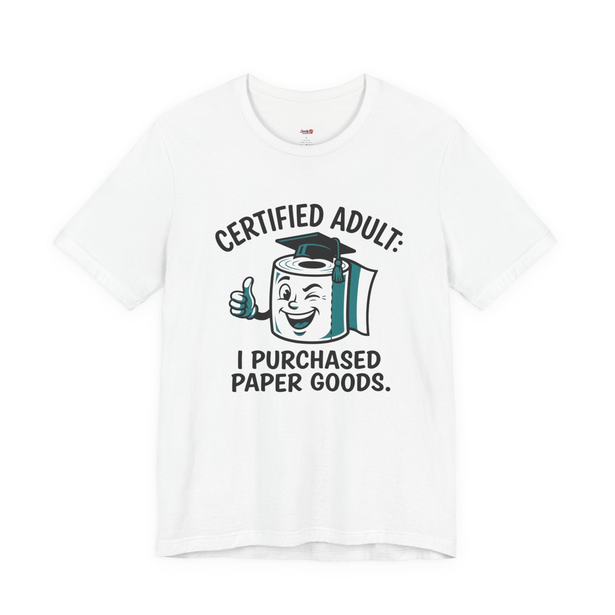 Certified Adult: I Purchased Paper Goods T-Shirt