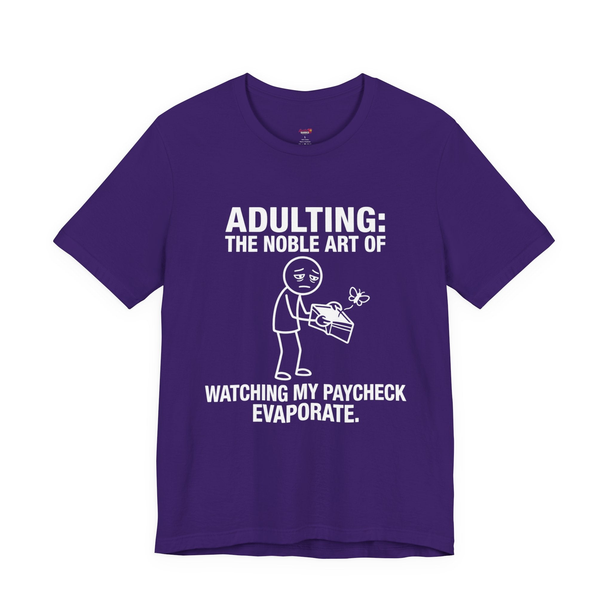Adulting -- Watching My Paycheck Disappear T-Shirt