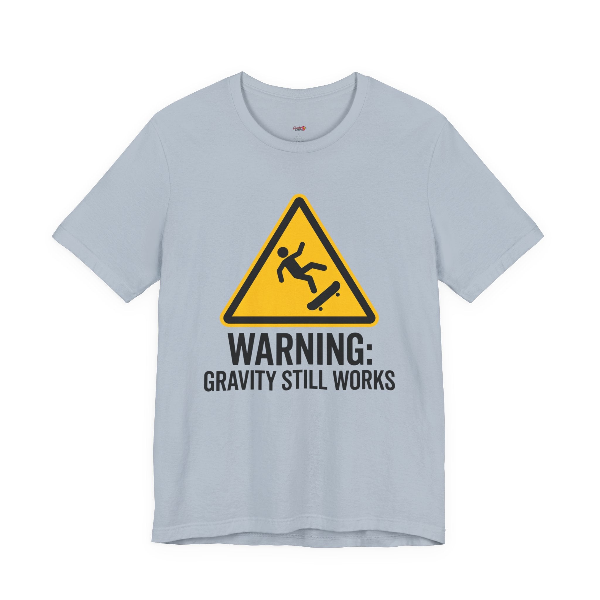 Warning Gravity Still Works T-Shirt