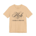 Meh -- L'essence De Whatever T-Shirt