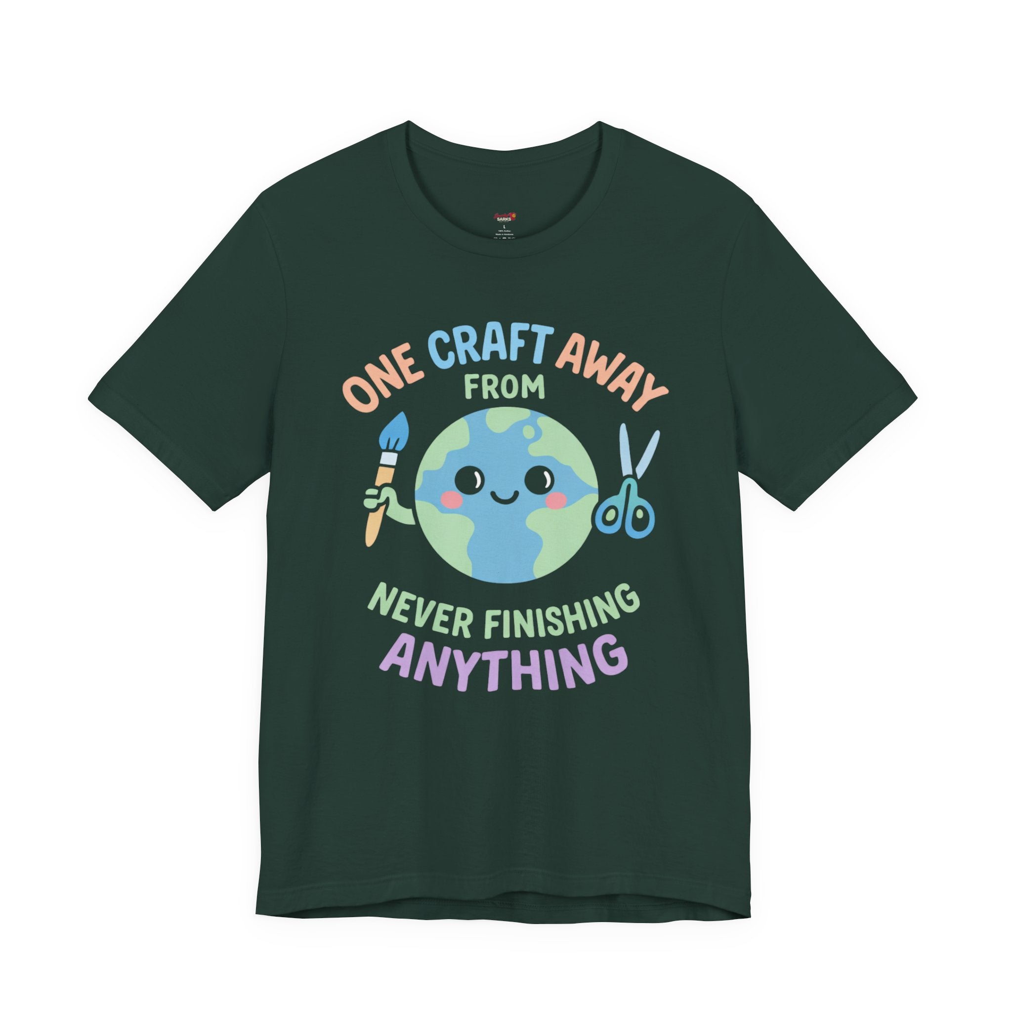 One Craft Away from Never Finishing Anything T-Shirt