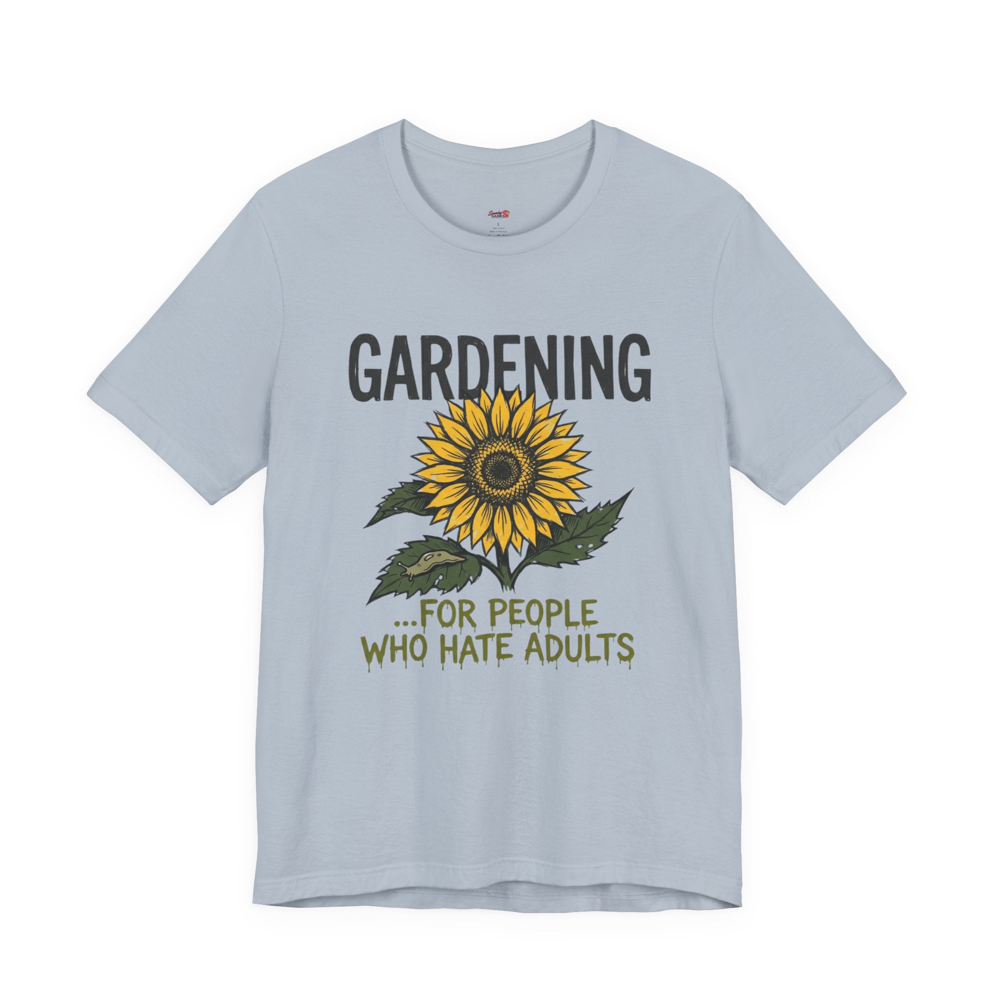 Gardening.  For People Who Hate Adults T-Shirt