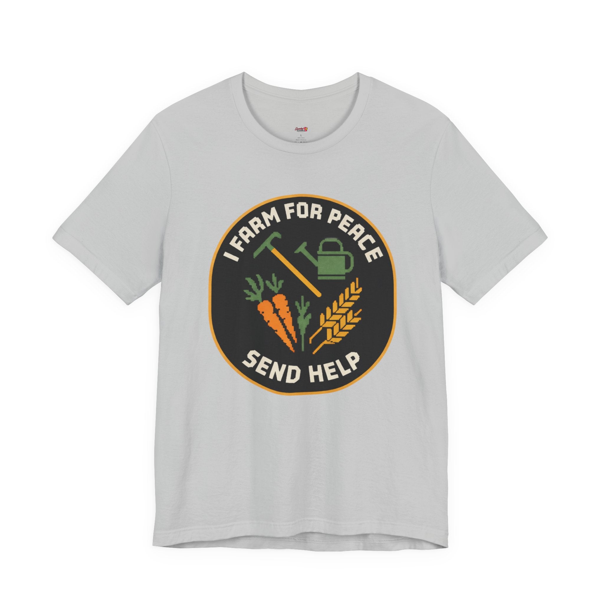 I Farm For Peace -- Send Help T-Shirt