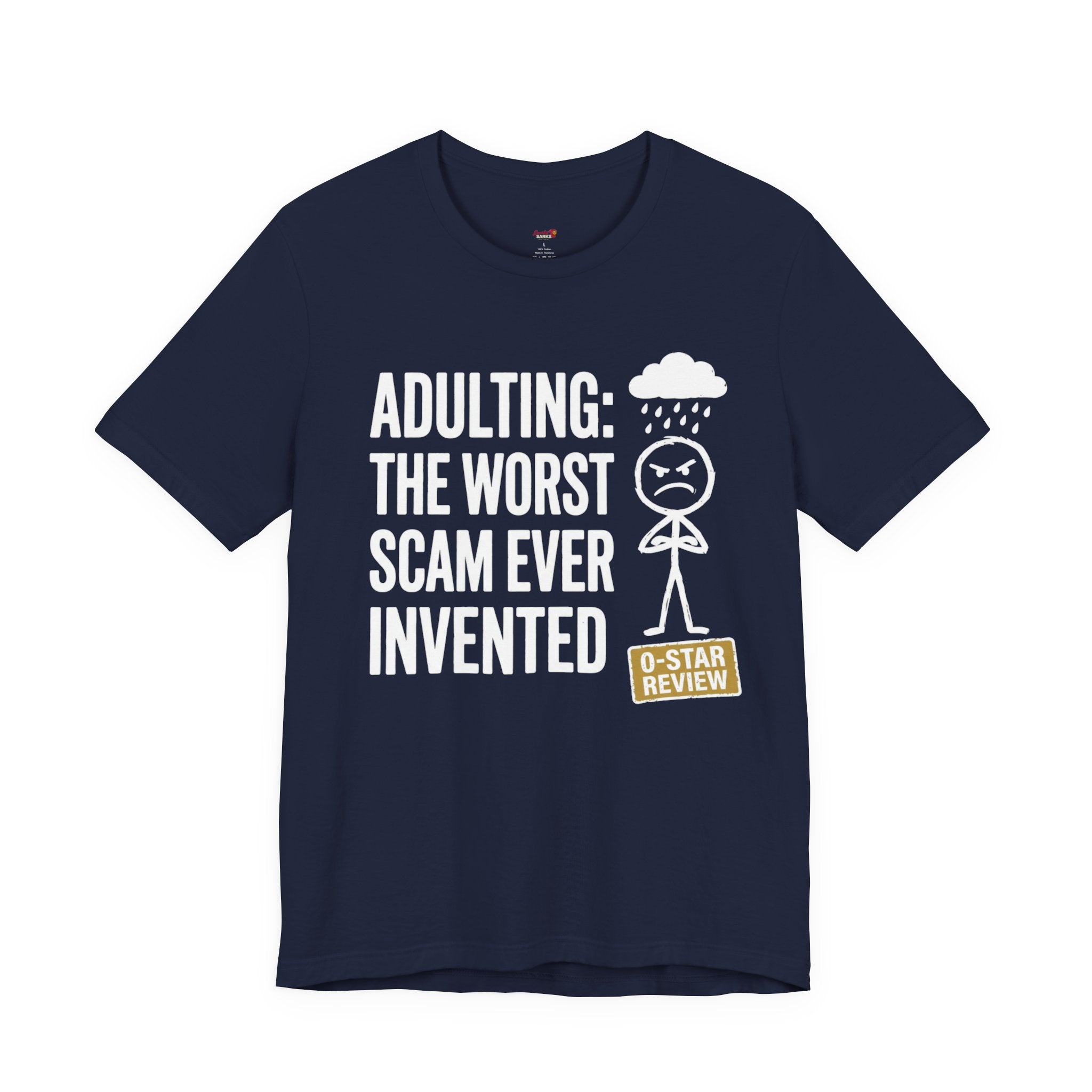 Adulting: The Worst Scam Ever Invented T-Shirt