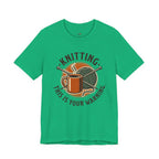 Knitting.  This is Your Warning. T-Shirt