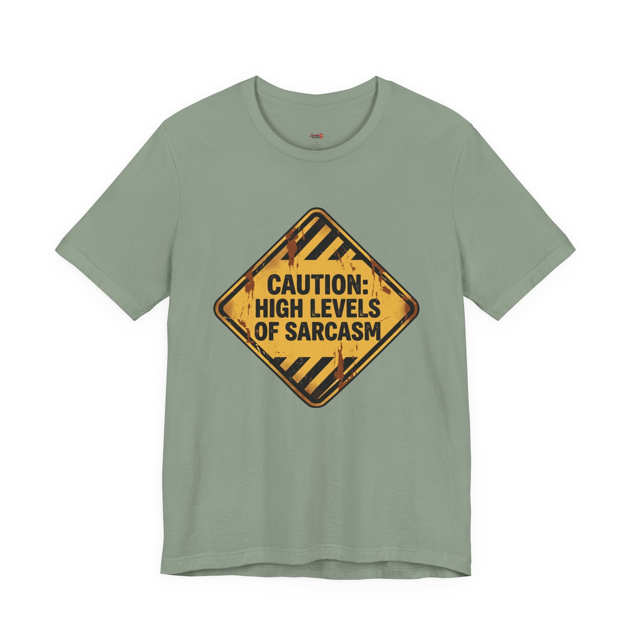 Caution: High Levels of Sarcasm T-Shirt