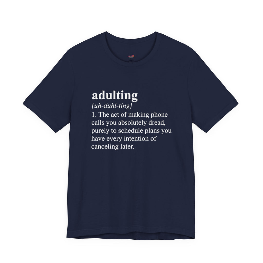 Adulting (Definition) T-Shirt