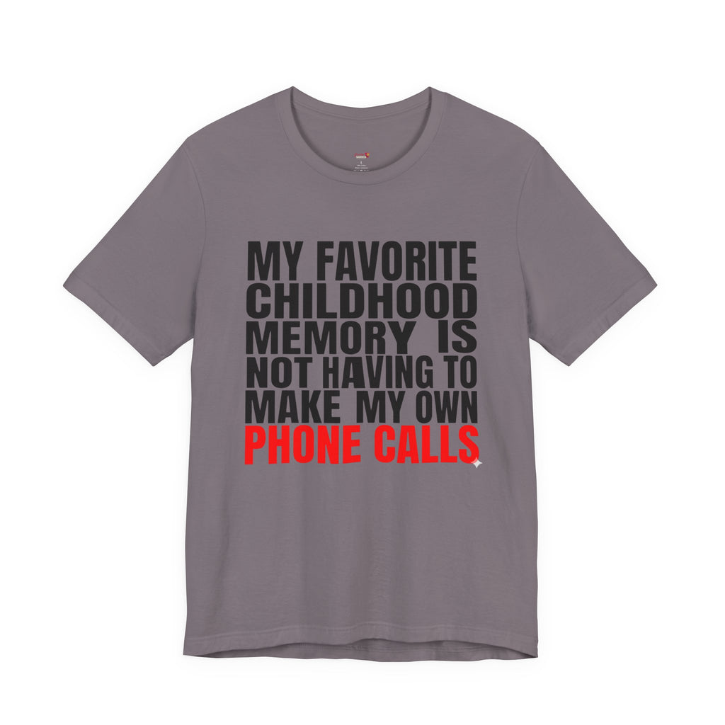 Not Having to Make My Own Phone Calls T-Shirt