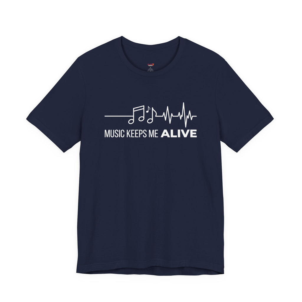 Music Keeps Me ALIVE T-Shirt
