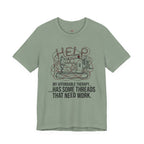 My Therapy Has Some Threads that Need Work T-Shirt