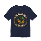 I Farm For Peace -- Send Help T-Shirt