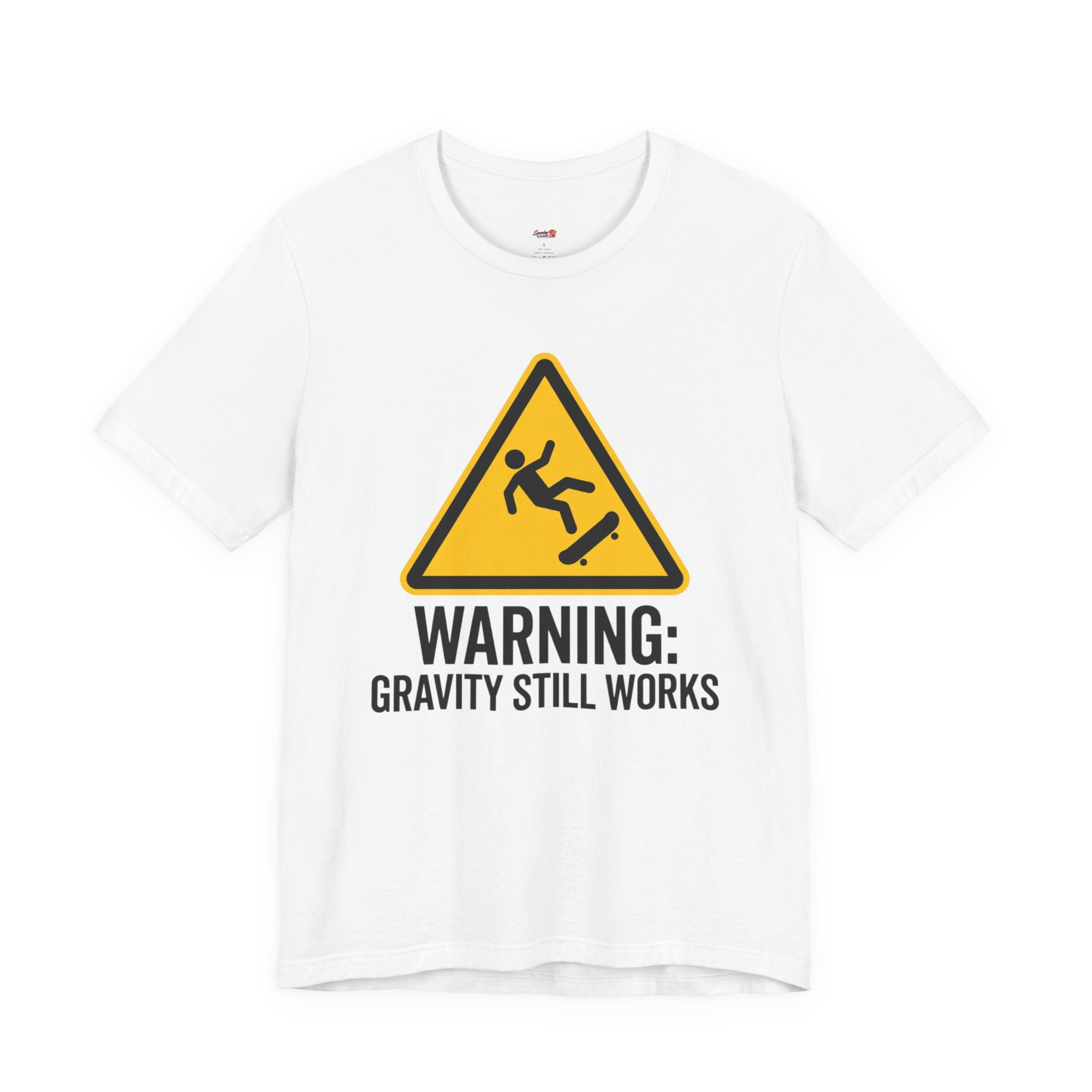 Warning Gravity Still Works T-Shirt