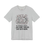My Therapy Has Some Threads that Need Work T-Shirt