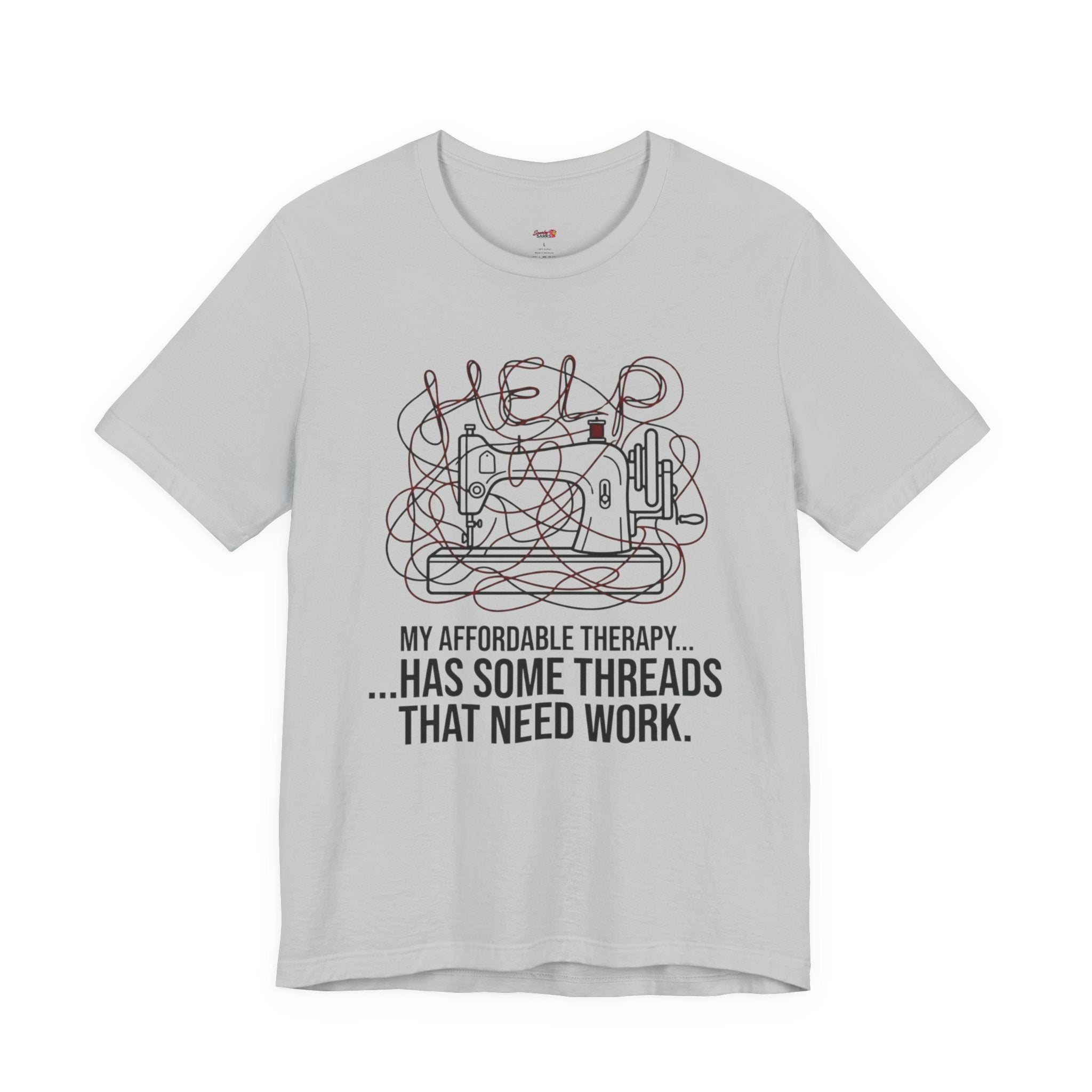 My Therapy Has Some Threads that Need Work T-Shirt