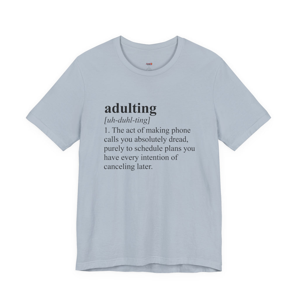 Adulting (Definition) T-Shirt