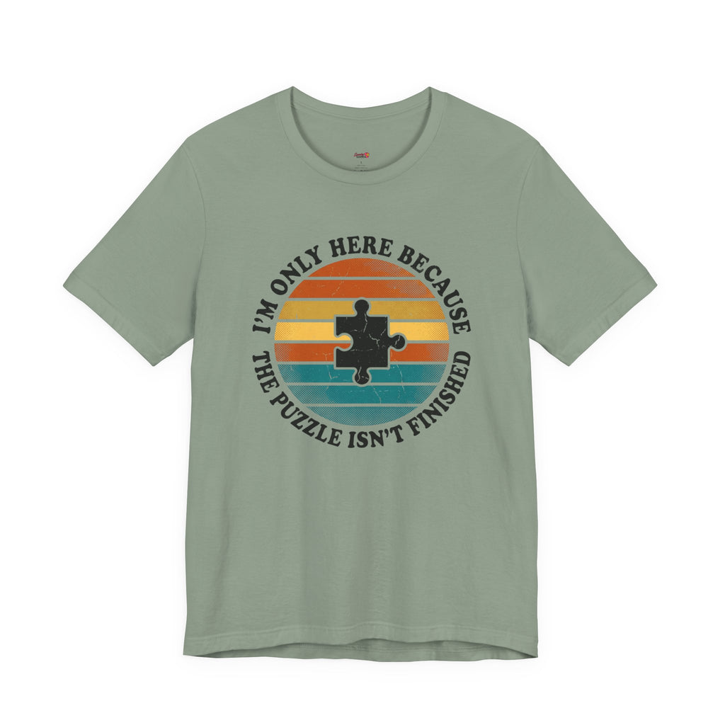 The Puzzle isn't Finished T-Shirt