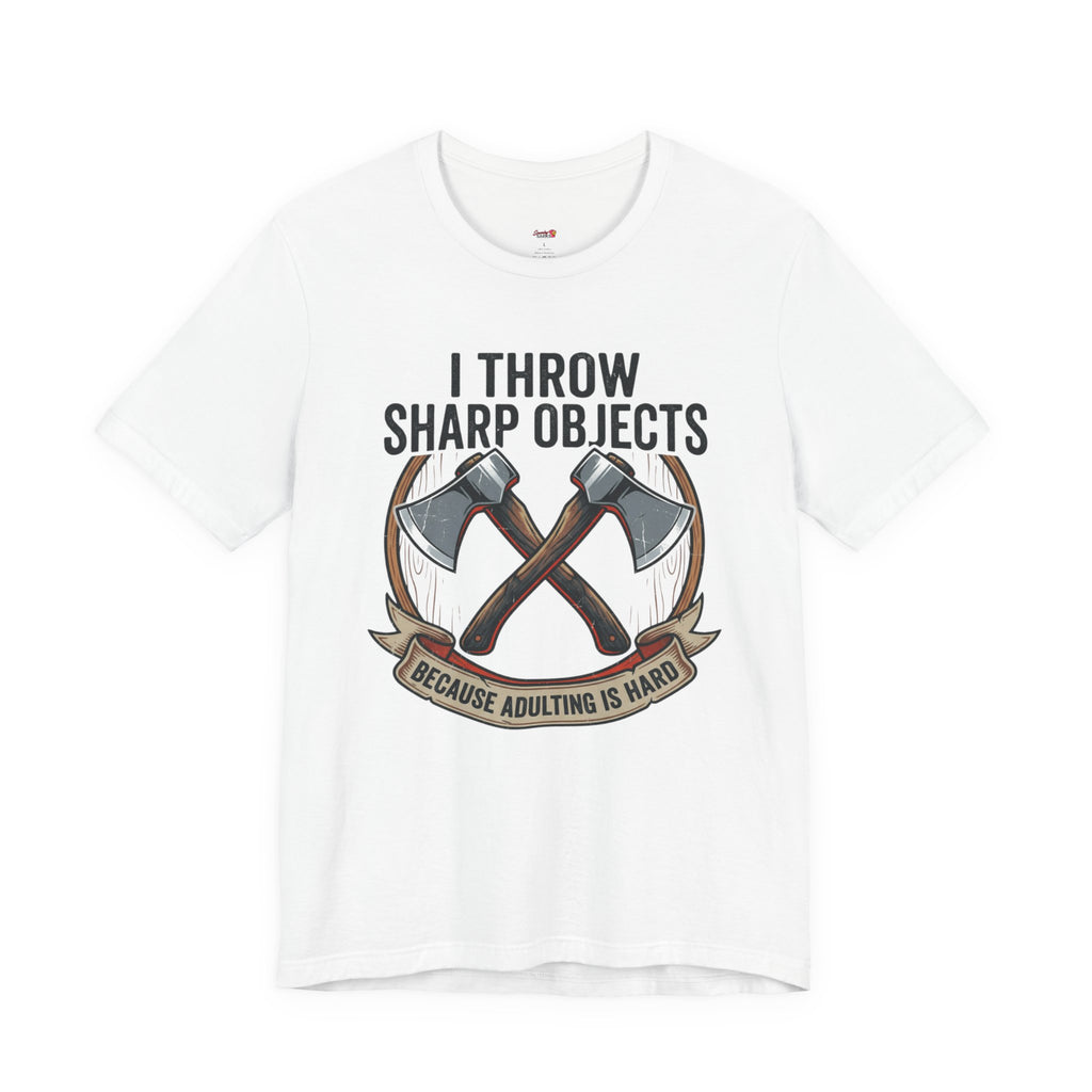 I Throw Sharp Objects T-Shirt