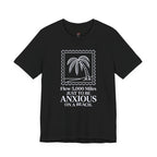 Flew 5,000 Miles Just to Be Anxious T-Shirt