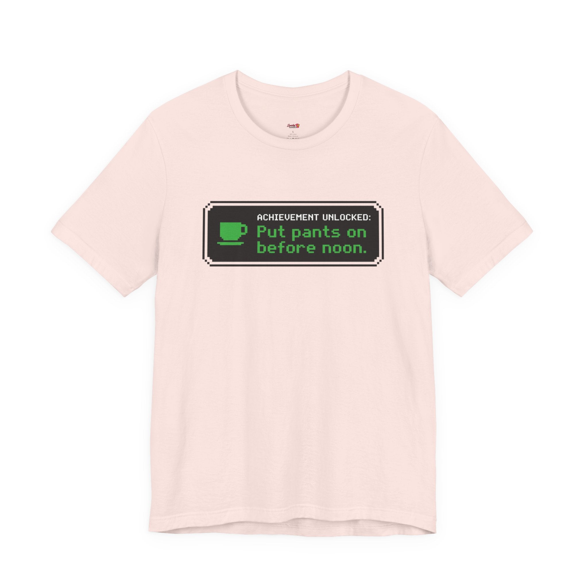 Putting Pants on Before Noon T-Shirt