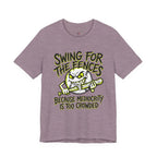 Swing For The Fences.  T-Shirt