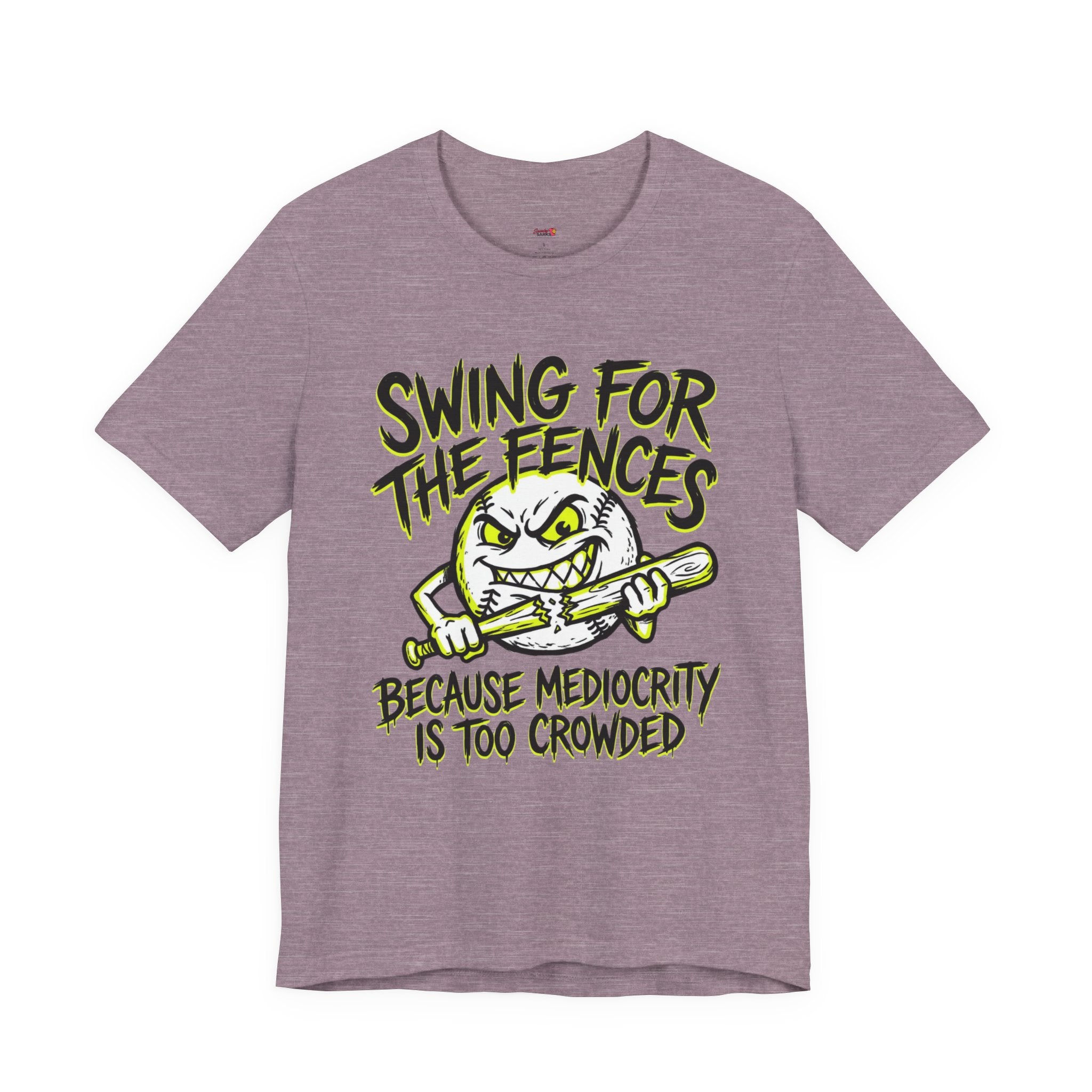 Swing For The Fences.  T-Shirt