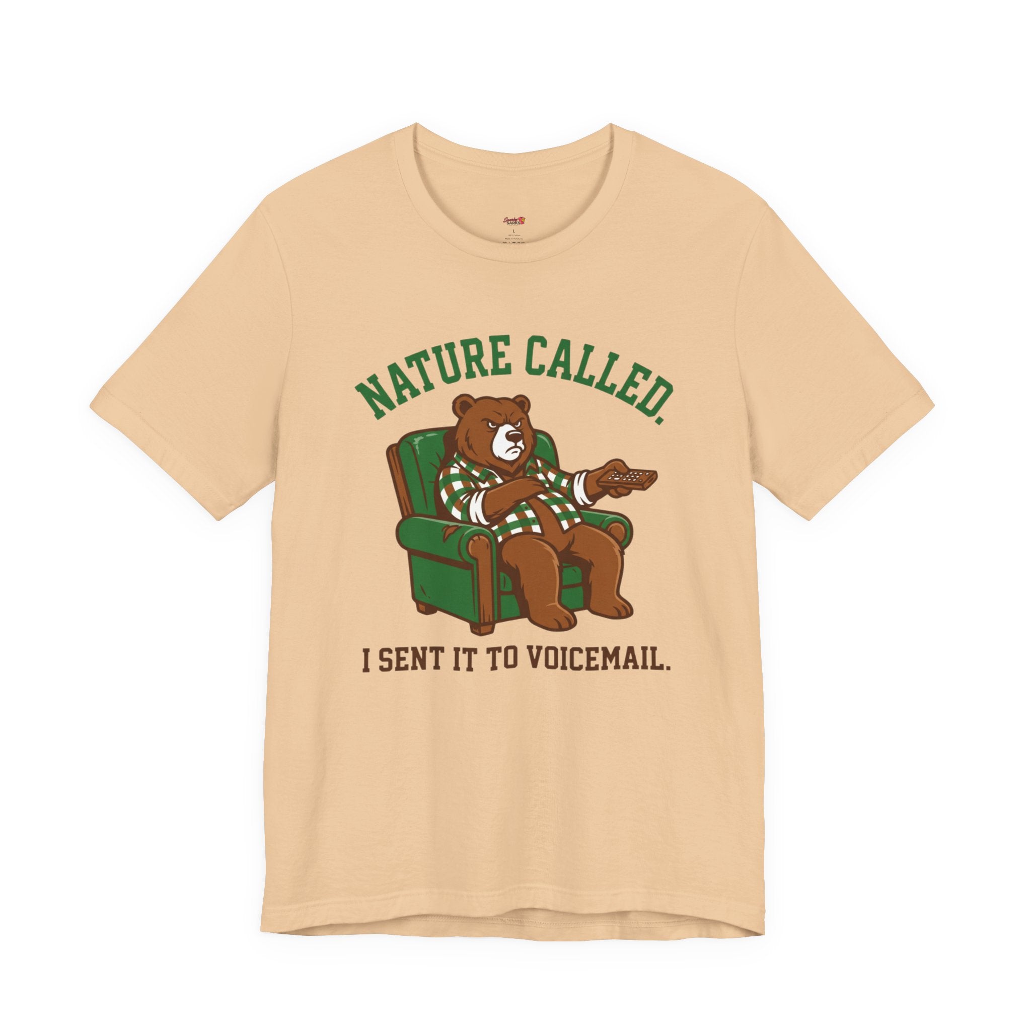 Nature Called.  I Sent it To Voicemail T-Shirt