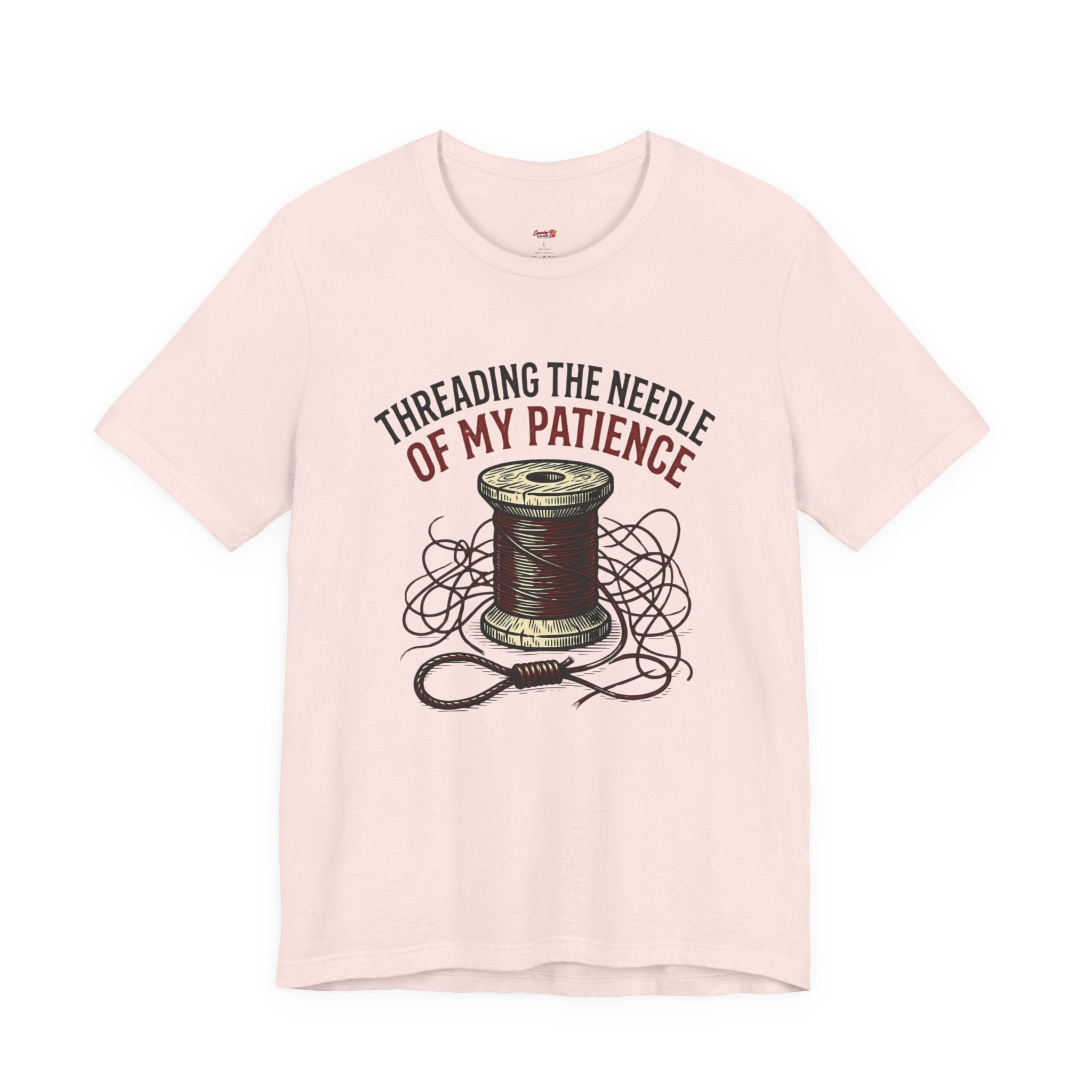 Threading the Needle of my Patience T-Shirt