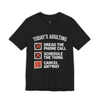 Today's Adulting T-Shirt
