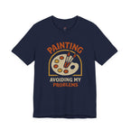 Painting -- Avoiding My Problems T-Shirt