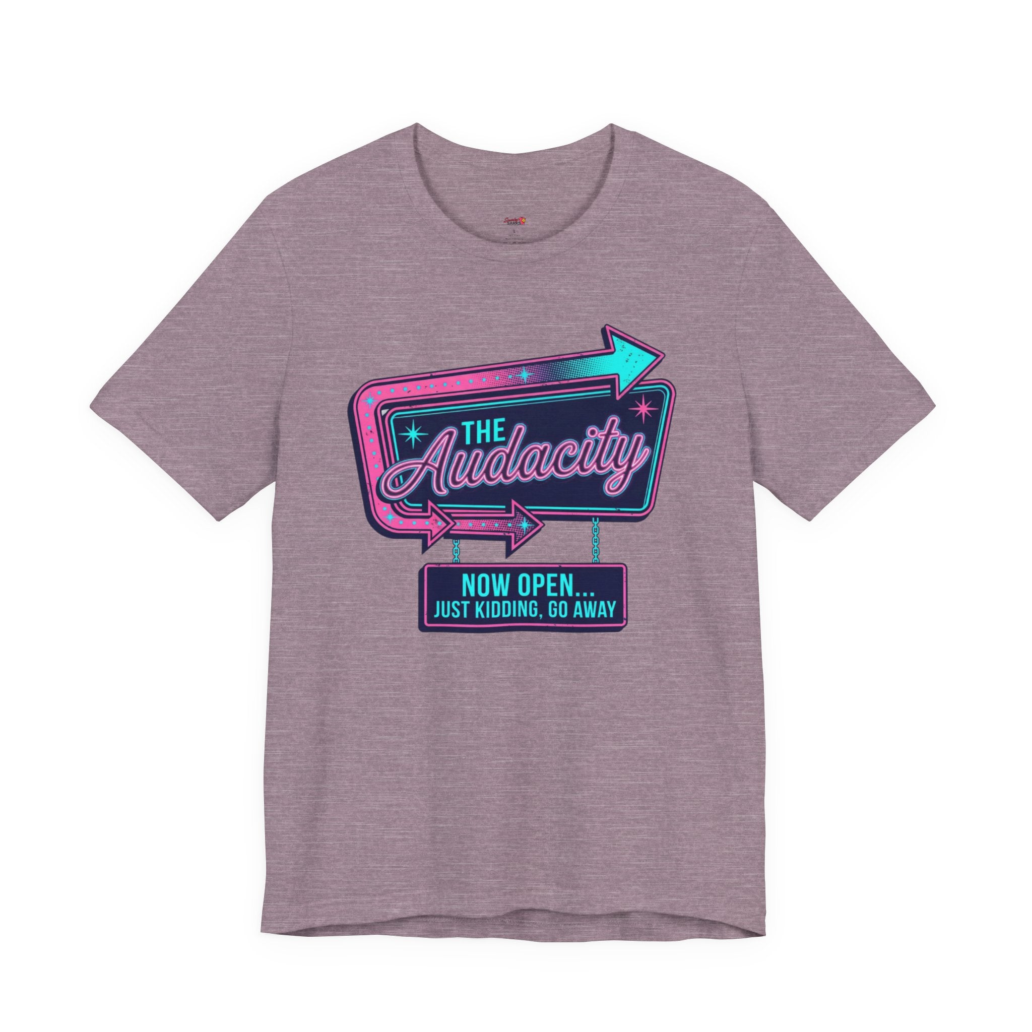 The Audacity...Now Open T-Shirt