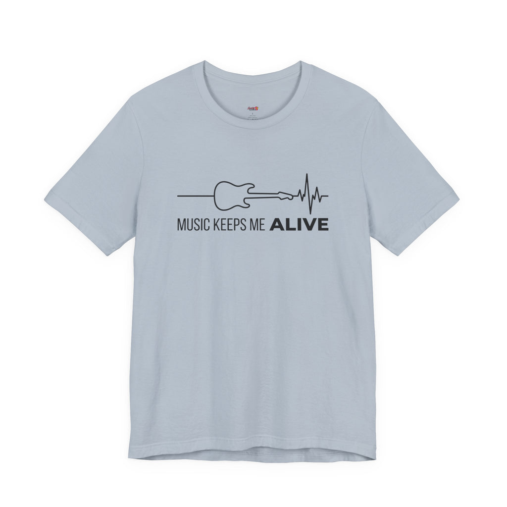 Music Keeps Me ALIVE T-Shirt