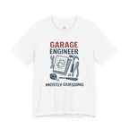 Garage Engineer -- Mostly Guessing T-Shirt