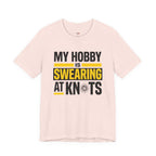 My Hobby is Swearing at Knots T-Shirt