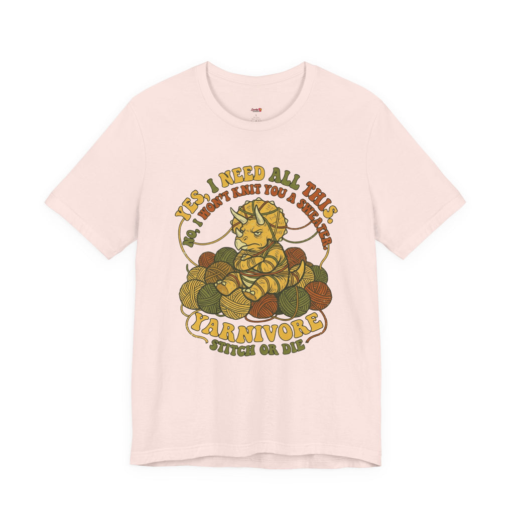 Yarnivore -- Yes, I Need all This T-Shirt