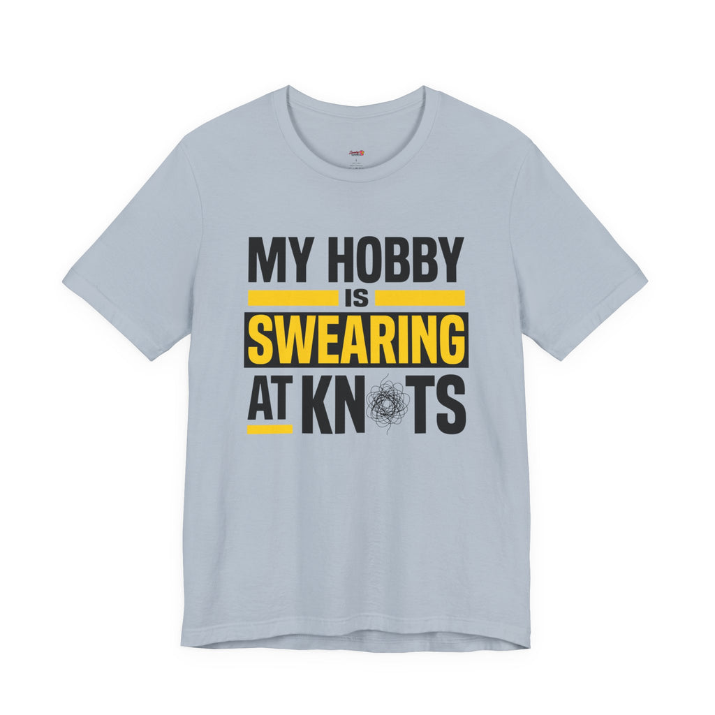 My Hobby is Swearing at Knots T-Shirt