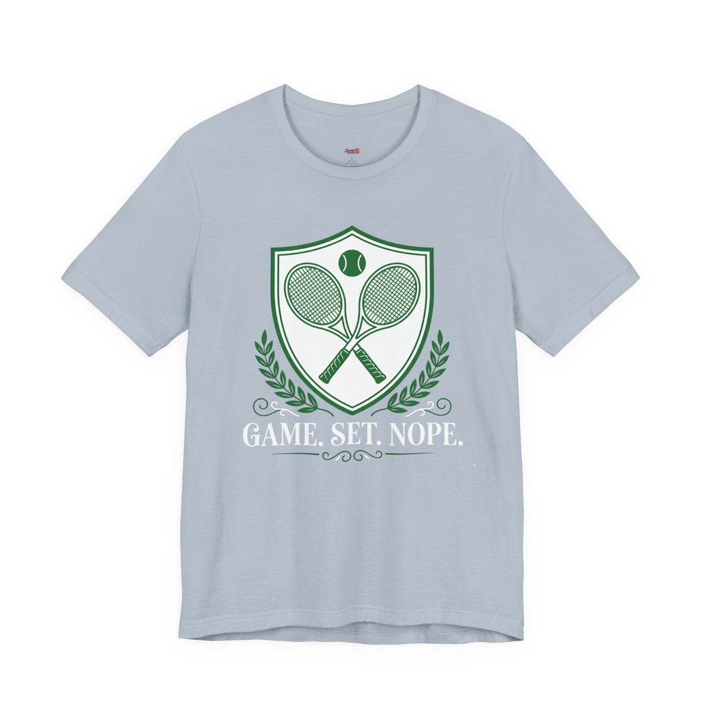 Game Set Nope T-Shirt