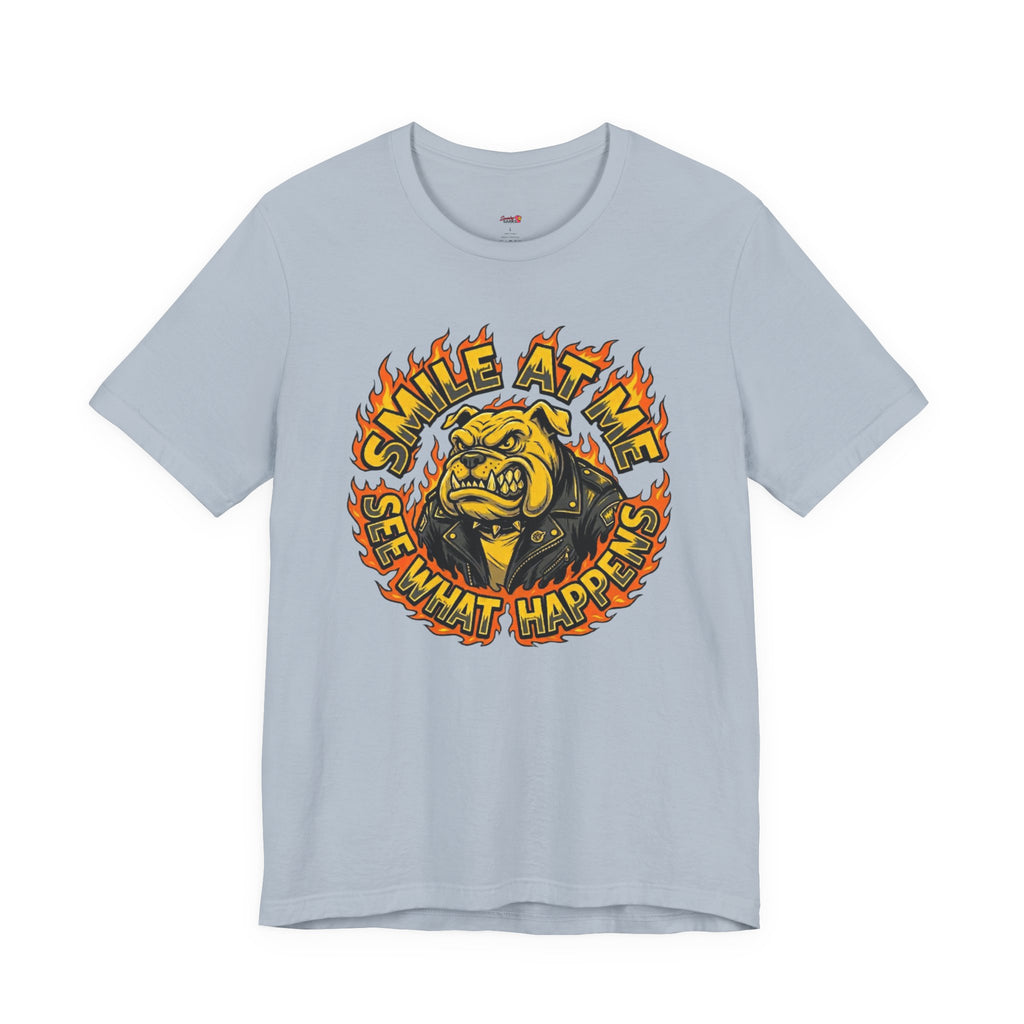 Smile at Me...See What Happens T-Shirt