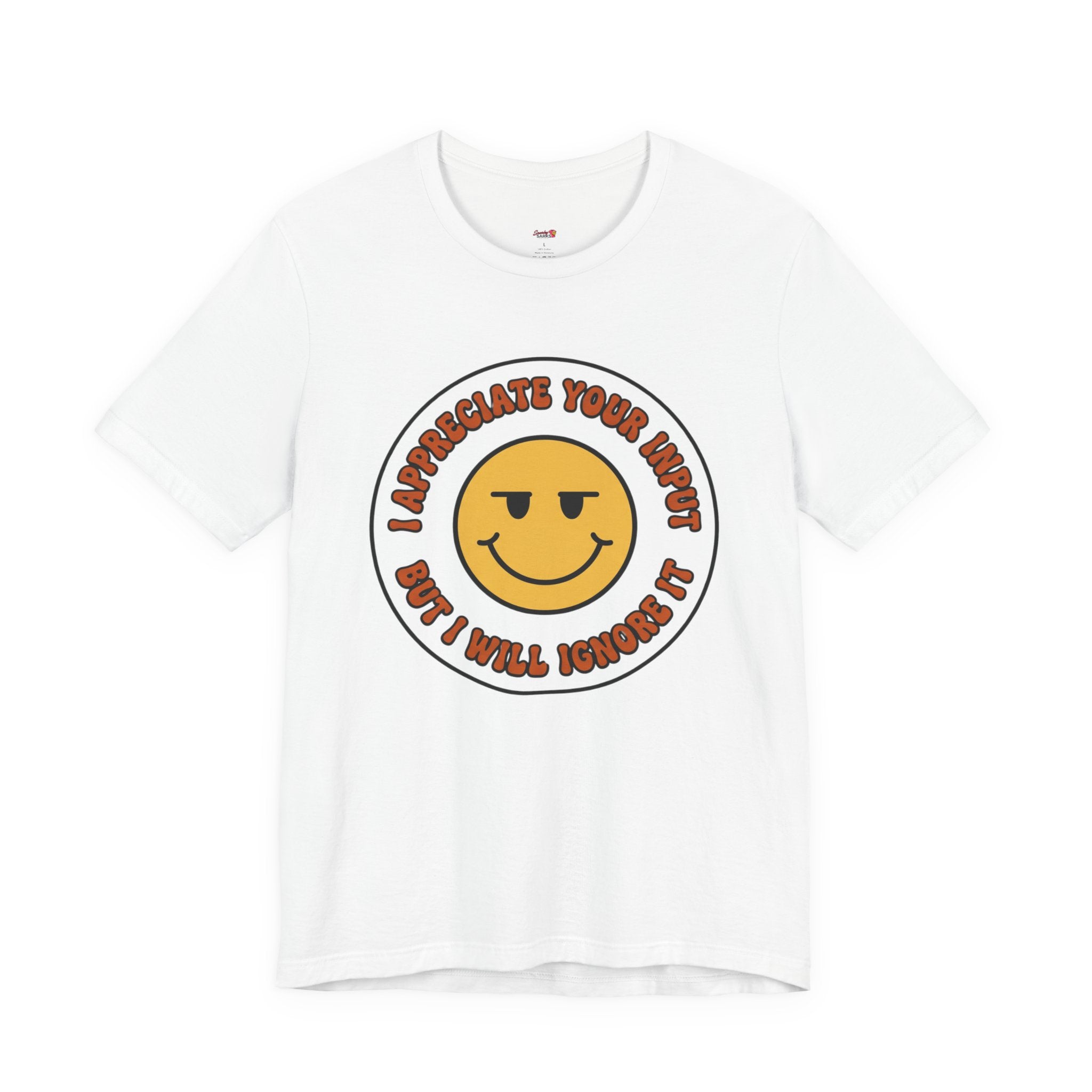 Will Ignore Your Input T-Shirt