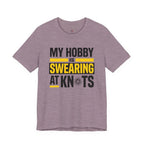 My Hobby is Swearing at Knots T-Shirt