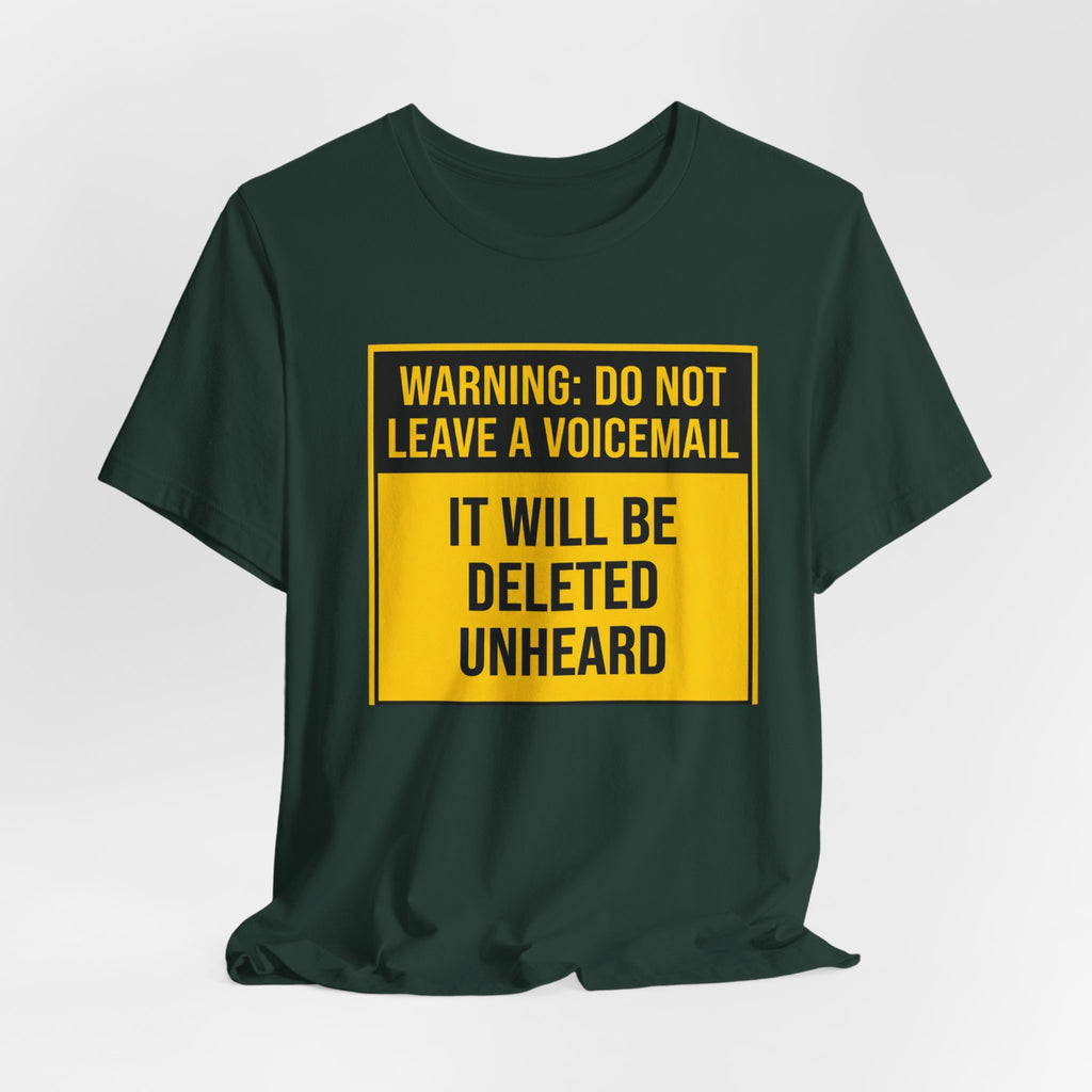 Do Not Leave A Voicemail T-Shirt