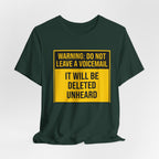 Do Not Leave A Voicemail T-Shirt