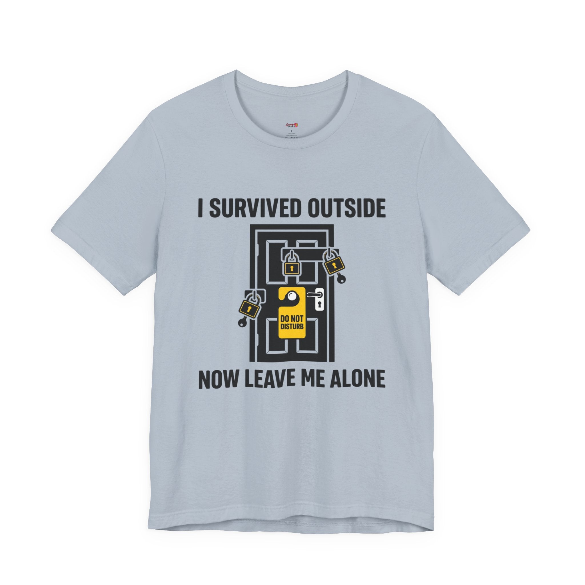 I Survived Outside...Leave Me Alone T-Shirt