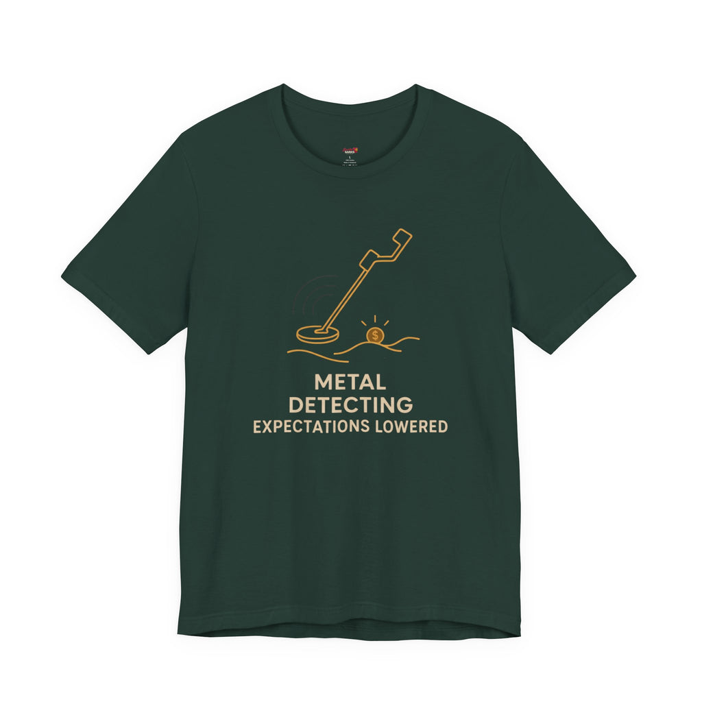Metal Detecting.  Expectations Lowered.  T-Shirt